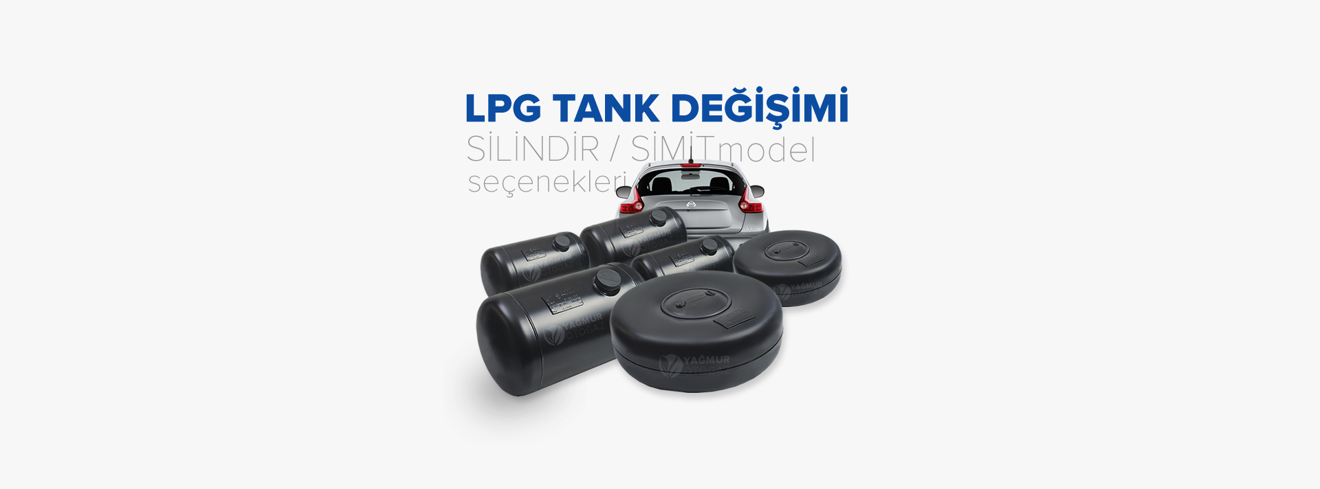 LPG Tank, Depo Değişimi Simit, Silindir Model - Yağmur Otogaz İzmir